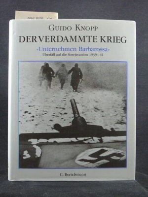 Der Verdammte Krieg Unternehmen Barbarossa