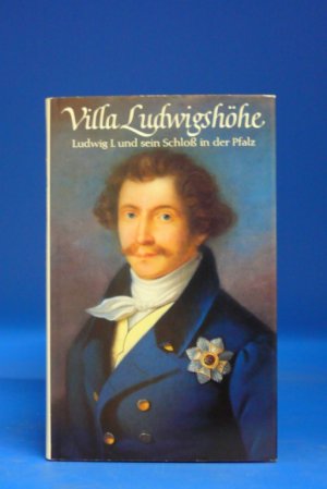 gebrauchtes Buch – Berthold Roland – Villa Ludwigshöhe. Ludwig I. und sein Schloß in der Pfalz