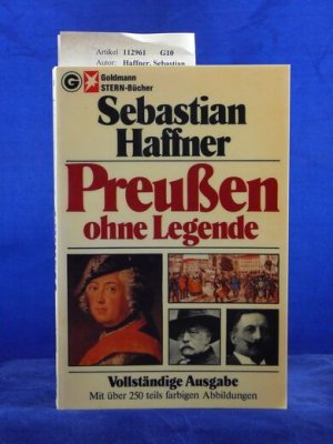 Preußen ohne Legende Vollständige Ausgabe- mit über 250 teils farbigen Abbildungen