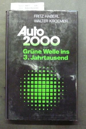 gebrauchtes Buch – Fritz Haberl/Walter Kroemer – Auto 2000. Grüne Welle ins 3. Jahrtausend.