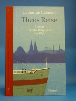 gebrauchtes Buch – Catherine Clèment – Theos Reise. Roman über die Religionen der Welt.