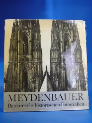 Albrecht Meydenbauer. Baukunst in historischen Fotos.