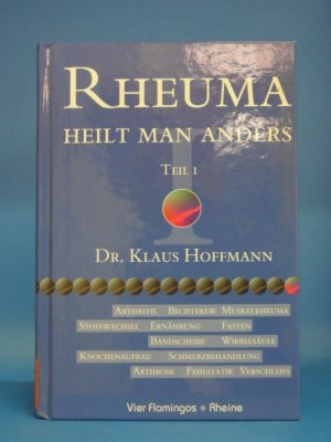 gebrauchtes Buch – Dr. Klaus Hoffmann – Rheuma Heilt Man Anders Teil 1.