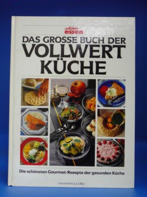 gebrauchtes Buch – Gisa v. Barsewisch – Das große Buch der Vollwertküche. Die schönsten Gourmet-Rezepte der gesunden Küche.