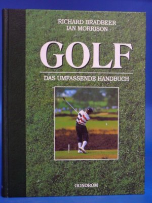 Golf. Das Umfassende Handbuch