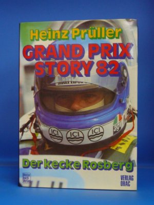 Grand Prix Story 82 Der kecke Rosberg.