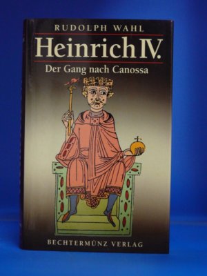 gebrauchtes Buch – Rudolph Wahl – Heinrich IV. Der Gang nach Canossa - Eine Historie.