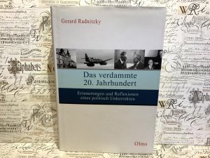 gebrauchtes Buch – Gerhard Radnitzky – Das verdammte 20.Jahrhundert. Erinnerungen und Reflexionen eines politisch Unkorrekten.