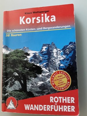 gebrauchtes Buch – Klaus Wolfsperger – Korsika - Die schönsten Küsten- und Bergwanderungen. 58 Touren