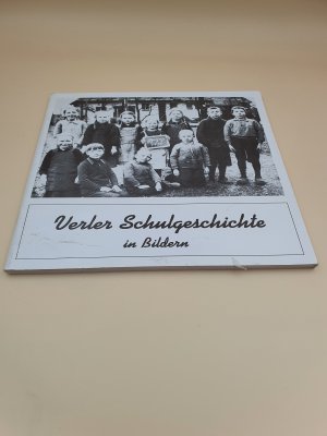 gebrauchtes Buch – Verl - Hrsg. von der Hauptschule Verl – Verler Schulgeschichte in Bildern. Anläßlich ihres 25jährigen Bestehens.