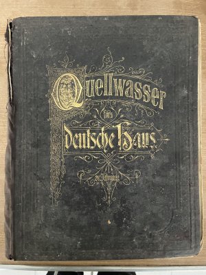 Quellwasser fürs deutsche Haus; illustriertes Volks-und Familienblatt 26. ter Jahrgang