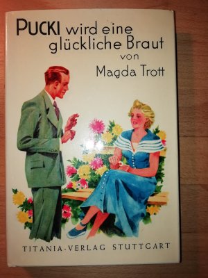 antiquarisches Buch – Magda Trott – Pucki wird eine glückliche Braut - Band 7 - Eine Erzählung für Mädchen