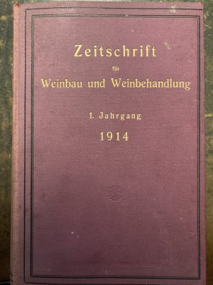 Zeitschrift für Weinbau und Weinbehandlung 1 (1914)