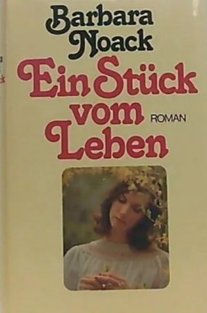 gebrauchtes Buch – Barbara Noack – Ein Stück vom Leben