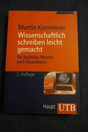 gebrauchtes Buch – Martin Kornmeier – Wissenschaftlich schreiben leicht gemacht - Für Bachelor, Master und Dissertation