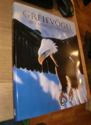 Greifvögel. Die Meister der Lüfte