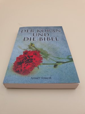 gebrauchtes Buch – Ahmet Tomor – Der Koran und die Bibel