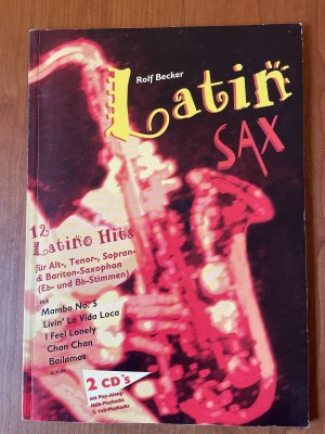 gebrauchtes Buch – Rolf Becker – Latin Sax - 12 Latino Hits für Alt-, Tenor-, Sopran- und Bariton-Saxophon. (Eb- und Bb-Stimmen)