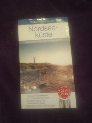 Willkommen an der Nordsee-Küste, Entdecken und genießen