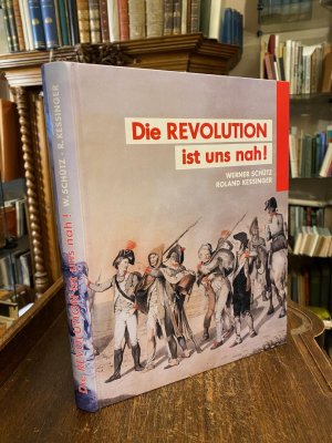 Die Revolution ist uns nah! : Eine Militärgeschichte des Hegaus von 1792 bis 1801.