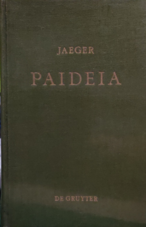 Paideia - Die Formung des griechischen Menschen (Ungekürzter Photomechanischer Nachdruck, Band 1, 2 und 3 in einem Band)