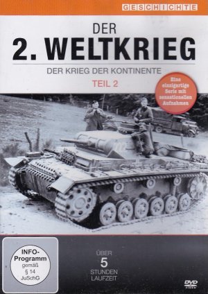 Der 2. Weltkrieg - Der Krieg der Kontinente - Teil 2