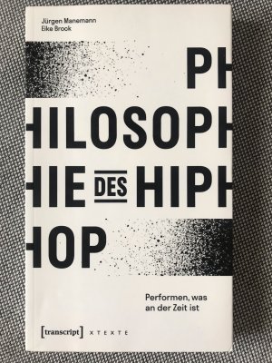 gebrauchtes Buch – Manemann, Jürgen; Brock, Eike – Philosophie des HipHop - Performen, was an der Zeit ist