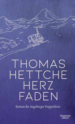 gebrauchtes Buch – Thomas Hettche – Herzfaden - Roman der Augsburger Puppenkiste. Wie NEU!