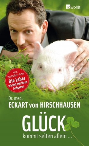 gebrauchtes Buch – Hirschhausen, Dr. med – Glück kommt selten allein ... Wie NEU!