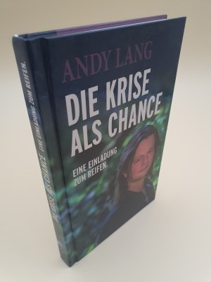 Die Krise als Chance - Eine Einladung zum Reifen