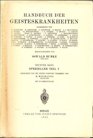 Die Schizophrenie. Handbuch der Geisteskrankheiten, hsg. von Oswald Bumke, Neunter Band, Spezieller Teil V.