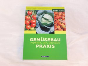 gebrauchtes Buch – Kapper Josef  – Gemüsebaupraxis - Im Freiland und unter Folie