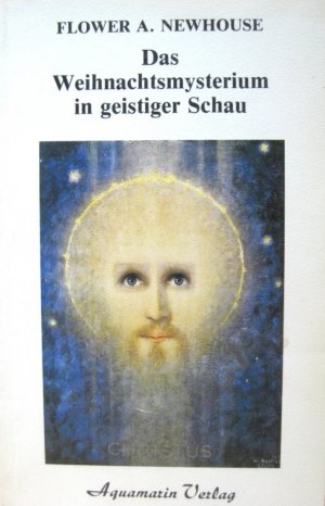 gebrauchtes Buch – Flower A. Newhouse – Das Weihnachtsmysterium in geistiger Schau