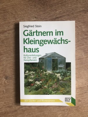 Gärtnern im Kleingewächshaus