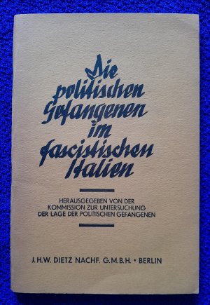 Die politischen Gefangenen im faschistischen (fascistischen) Italien