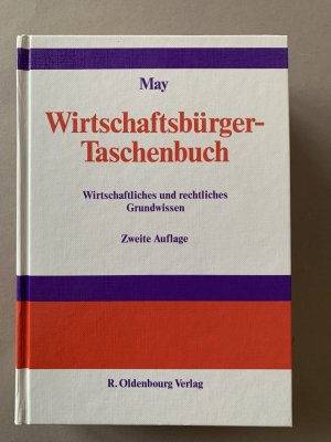 Wirtschaftsbürger-Taschenbuch - Wirtschaftliches und rechtliches Grundwissen