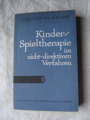 gebrauchtes Buch – Axline, Virginia Mae – Beiträge zur Kinderpsychotherapie [Band 11]: Kinder-Spieltherapie im nicht-direktiven Verfahren. Herausgegeben von Gerd Biermann.