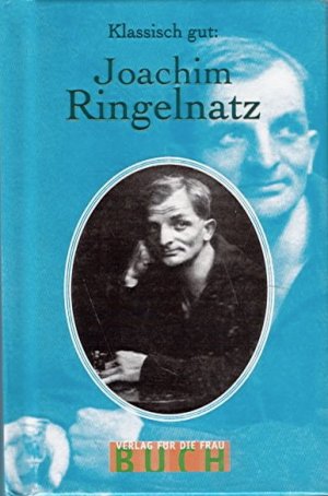 Klassisch gut: Joachim Ringelnatz