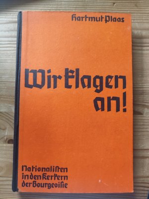 Wir klagen an! Nationalisten in den Kerkern der Bourgeoisie