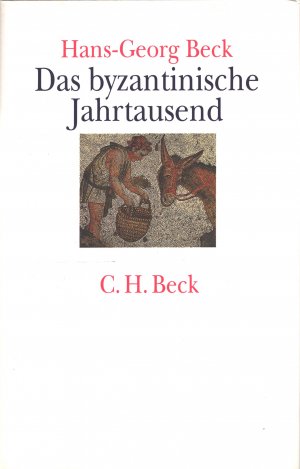 gebrauchtes Buch – Hans-Georg Beck – Das byzantinische Jahrtausend