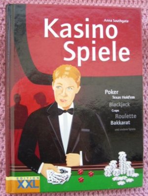 gebrauchtes Buch – Anna Southgate – Kasino Spiele • Poker Blackjack Roulette Bakkarat Texas Hold'em u.a.m.