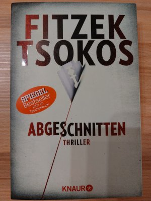 gebrauchtes Buch – Fitzek, Sebastian; Tsokos – Abgeschnitten - Thriller