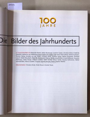 100 Jahre: Die Bilder des Jahrhunderts.