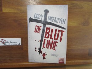 gebrauchtes Buch – Cody Mcfadyen – Die Blutlinie : Thriller. Cody Mcfadyen. Aus dem Engl. von Axel Merz / Bastei-Lübbe-Taschenbuch ; Bd. 15853 : Allgemeine Reihe