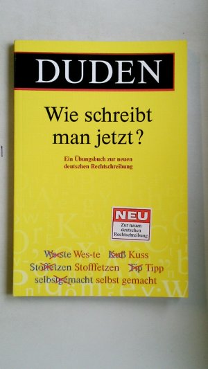 gebrauchtes Buch – Ulrich Püschel – DUDEN, WIE SCHREIBT MAN JETZT?. ein Übungsbuch zur neuen deutschen Rechtschreibung