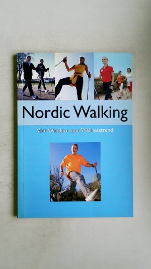 gebrauchtes Buch – Freya Norden – NORDIC WALKING. vom Wandern zum Wellnesstrend