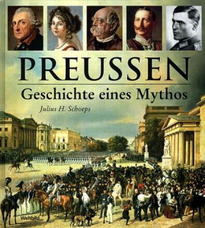 gebrauchtes Buch – Schoeps Julius H – PREUSSEN. GESCHICHTE EINES MYTHOS (2007)