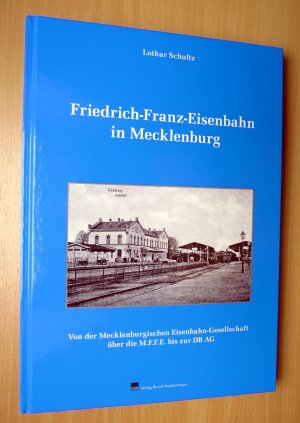 Friedrich-Franz-Eisenbahn in Mecklenburg - signiert!