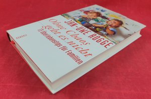 gebrauchtes Buch – Jan-Uwe Rogge – Ohne Chaos geht es nicht: 13 Überlebenstipps für Familien