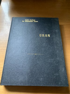 Gmelin Handbuch der anorganischen Chemie. 8. Auflage. U. Uran. Uranium, Ergänzungsband A 1: Uranlagerstätten mit 74 Figuren.